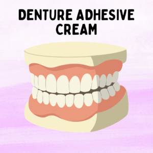 Denture Adhesive Cream